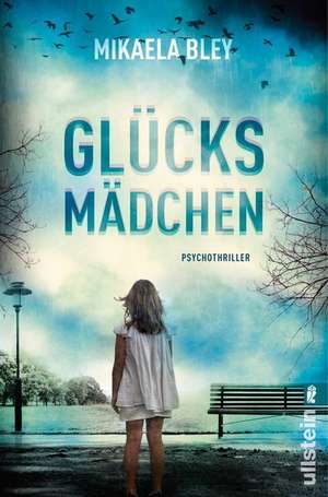 Glücksmädchen de Mikaela Bley