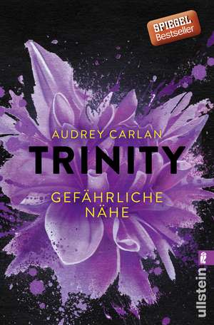 Trinity 02 - Gefährliche Nähe de Audrey Carlan