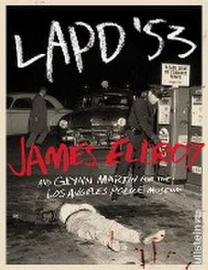 LAPD '53 de James Ellroy