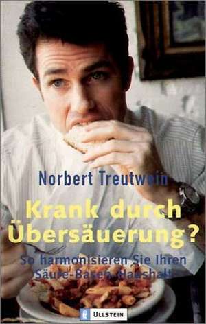 Krank durch Übersäuerung? de Norbert Treutwein