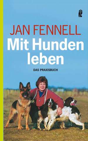 Mit Hunden leben de Jan Fennell