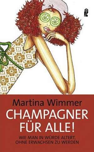 Champagner für alle! de Martina Wimmer