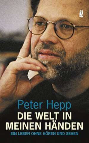 Die Welt in meinen Händen de Peter Hepp