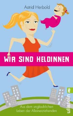 Wir sind Heldinnen de Astrid Herbold