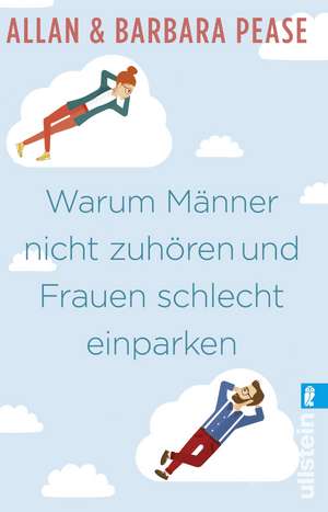 Warum Männer nicht zuhören und Frauen schlecht einparken de Allan Pease