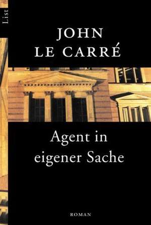 Agent in eigener Sache de John Le Carré