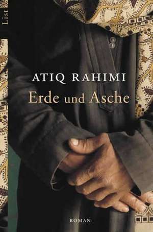 Erde und Asche de Atiq Rahimi