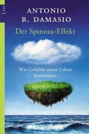 Der Spinoza-Effekt de Antonio R. Damasio