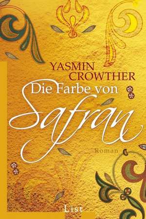 Die Farbe von Safran de Yasmin Crowther