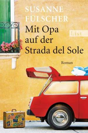 Mit Opa auf der Strada del Sole de Susanne Fülscher