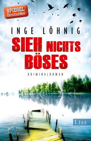 Sieh nichts Böses de Inge Löhnig