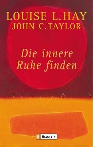 Die innere Ruhe finden de Louise L. Hay