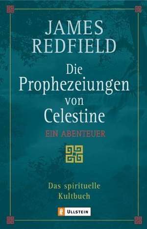 Die Prophezeiungen von Celestine de James Redfield