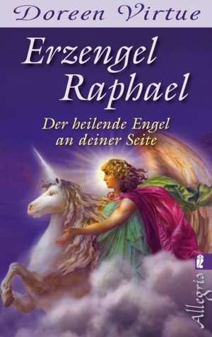 Erzengel Raphael de Doreen Virtue