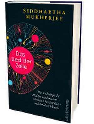 Das Lied der Zelle de Siddhartha Mukherjee