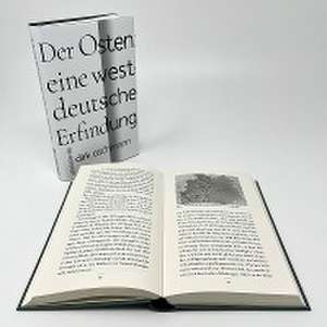 Der Osten: eine westdeutsche Erfindung de Dirk Oschmann