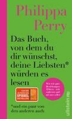 Das Buch, von dem du dir wünschst, deine Liebsten würden es lesen (und ein paar von den anderen auch) de Philippa Perry