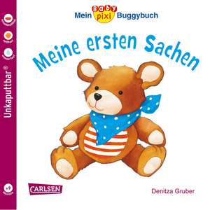 Baby Pixi (unkaputtbar) 67: Mein Baby-Pixi-Buggybuch: Meine ersten Sachen de Denitza Gruber