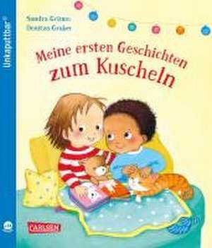 Unkaputtbar: Meine ersten Geschichten zum Kuscheln de Sandra Grimm