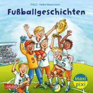 Maxi Pixi 451: VE 5: Fußballgeschichten (5 Exemplare) de Thilo