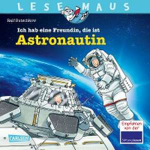 LESEMAUS 162: Ich hab eine Freundin, die ist Astronautin de Ralf Butschkow