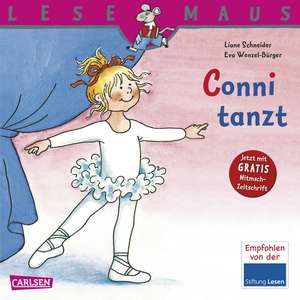 Conni tanzt: LESEMAUS ab 3 Jahren/ De la 3 ani (3-6 ani) de Liane Schneider