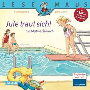 Jule traut sich! de Anna Wagenhoff