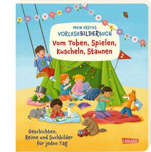 Mein erstes Vorlese-Bilder-Buch: Vom Toben, Spielen, Kuscheln, Staunen de Günther Jakobs