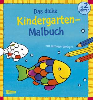 Das dicke Kindergarten-Malbuch: Mit farbigen Vorlagen und lustiger Fehlersuche de Andrea Pöter