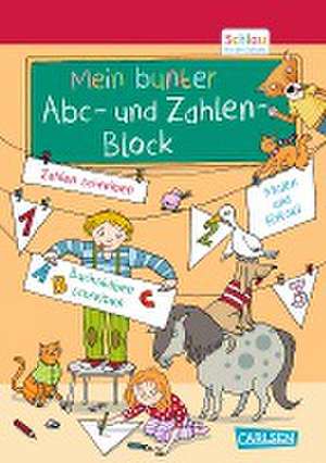 Schlau für die Schule: Mein bunter ABC- und Zahlen-Block de Caroline Fuchs