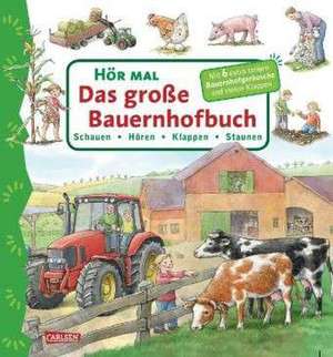 Hör mal: Das große Bauernhofbuch de Anne Möller