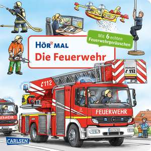 Hör mal (Soundbuch): Die Feuerwehr de Christian Zimmer