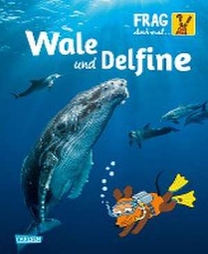 Frag doch mal ... die Maus!: Wale und Delfine de Sylvia Englert