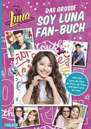 Das große Soy Luna Fan-Buch de Inc. Disney Enterprises