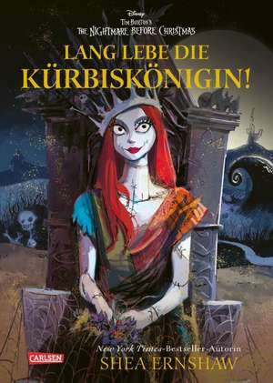 Disney: Lang lebe die Kürbiskönigin! (nach Tim Burton's the Nightmare before Christmas) de Shea Ernshaw