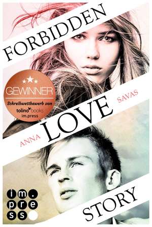 Forbidden Love Story. Weil ich dir begegnet bin de Anna Savas