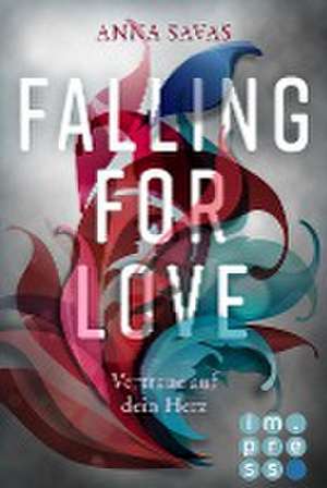 Falling for Love. Vertraue auf dein Herz de Anna Savas