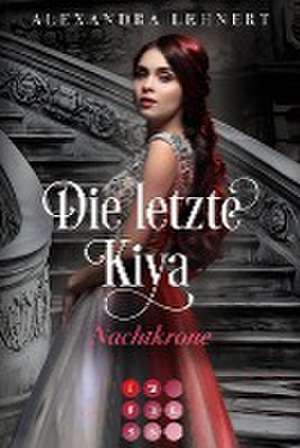 Die letzte Kiya 2: Nachtkrone de Alexandra Lehnert