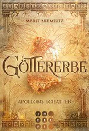 Göttererbe 1: Apollons Schatten de Merit Niemeitz