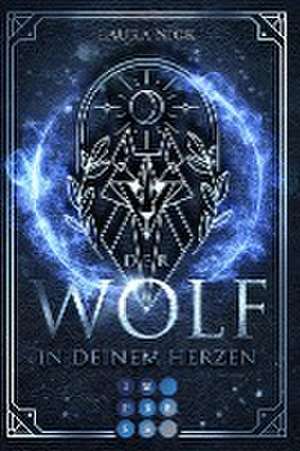 Legend of the North 1: Der Wolf in deinem Herzen de Laura Nick