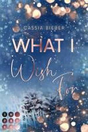 What I Wish For de Cassia Bieber