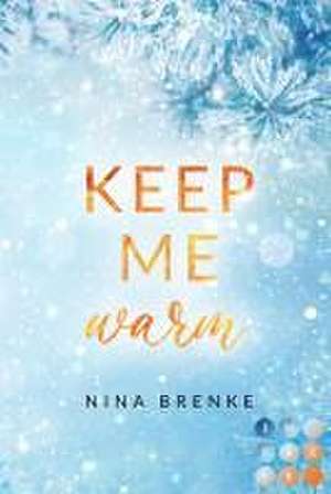 Keep Me Warm. Irish Hearts de Nina Brenke