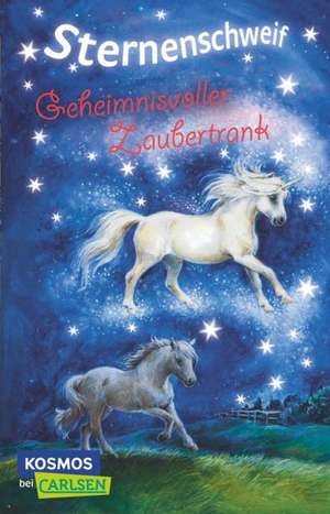 Sternenschweif 16: Geheimnisvoller Zaubertrank de Linda Chapman