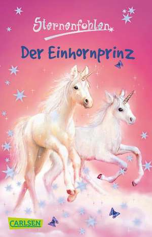 Sternenfohlen 02: Der Einhornprinz de Linda Chapman