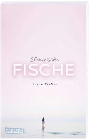 Elektrische Fische de Susan Kreller