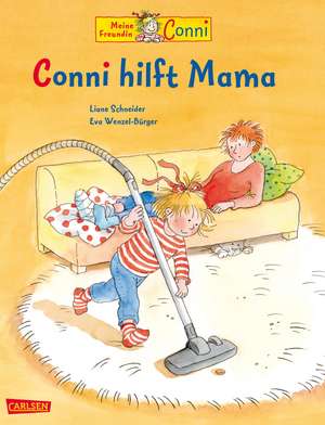 Conni Bilderbücher: Conni hilft Mama de Liane Schneider