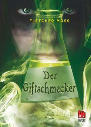 Der Giftschmecker de Fletcher Moss