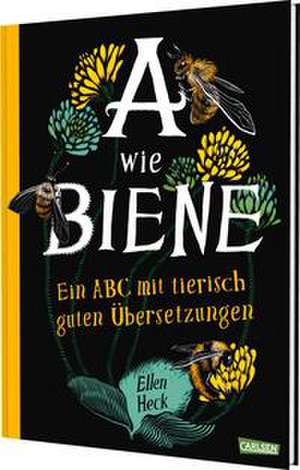 A wie Biene de Ellen Heck