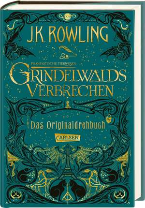 Phantastische Tierwesen: Grindelwalds Verbrechen (Das Originaldrehbuch) de J. K. Rowling