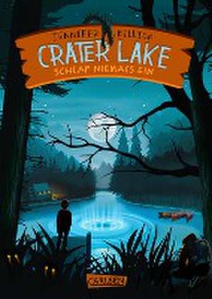 Crater Lake: Schlaf NIEMALS ein (Crater Lake 1) de Jennifer Killick